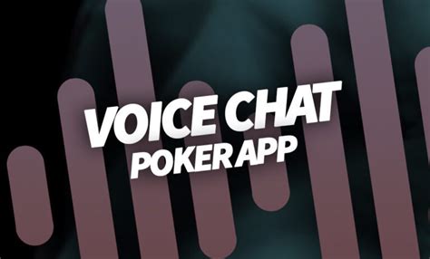 online poker with friends voice chat
